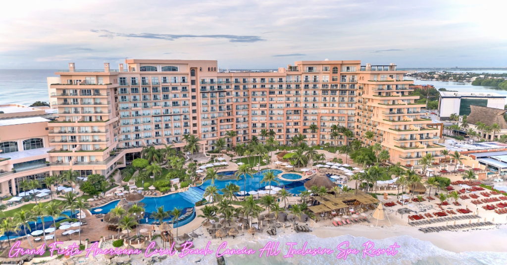 Grand Fiesta Americana Coral Beach Cancún- All Inclusive